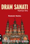 Dram Sanatı (Tiyatroya Giriş)
