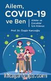 Ailem Covid-19 ve Ben / Aileler ve Çocuklar İçin Kılavuz