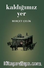 Kaldığımız Yer