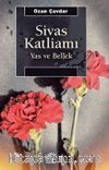Sivas Katliamı / Yas ve Bellek