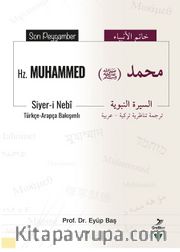 Son Peygamber Hz. Muhammed (Siyer-i Nebî) Türkçe-Arapça Bakışımlı
