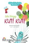 Kırkayak Kuti Kuti’nin Maceraları-3 Salla Dünyayı Kuti Kuti 