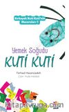 Kırkayak Kuti Kuti’nin Maceraları-1 Yemek Soğudu Kuti Kuti 