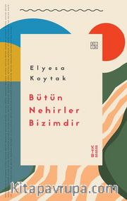 Bütün Nehirler Bizimdir