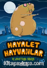 Aç Hamsterın Dönüşü / Hayalet Hayvanlar 1