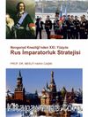 Novgorod Knezliği’nden XXI. Yüzyıla Rus İmparatorluk Stratejisi
