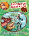 Profesör’ün Sihirli Kalemi Dinozorlar Arasında