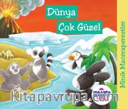Minik Maceraperestler – Dünya Çok Güzel 