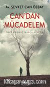 Can'dan Mücadelem