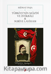 Türkiye’nin Mazisi ve İstikbali & Suriye Layihası