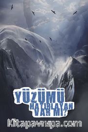 Yüzümü Hatırlayan Var Mı?                                