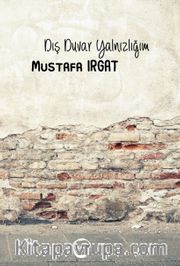 Dış Duvar Yalnızlığım