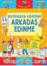 Değerler Eğitimi <br /> Arkadaş Edinme