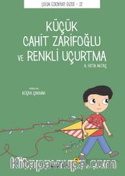 Küçük Cahit Zarifoğlu ve Renkli Uçurtma