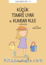 Küçük Küçük Tomris Uyar ve Kumdan Kule