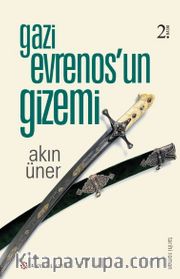 Gazi Evrenos’un Gizemi