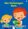 Söz Dinlemeyen Mark