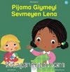 Pijama Giymeyi Sevmeyen Lena