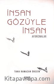 İnsan Gözüyle İnsan / Aforizmalar 