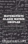 Matematikte Klasik Matris Gruplar