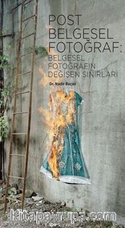 Post Belgesel Fotoğraf: Belgesel Fotoğrafın Değişen Sınırları