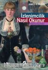 İzlenimcilik Nasıl Okunur? & Bakma Biçimleri