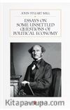 Essays On Some Unsettled Questions Of Political Economy