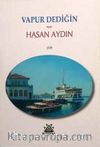 Vapur Dediğin