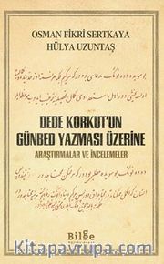 Dede Korkut’un Günbed Yazması Üzerine
