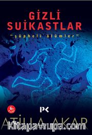 Gizli Suikastlar <br /> "Şüpheli Ölümler"