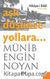 Aşk Düşünce Yollara... Hikaye-i Bilal