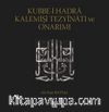Kubbe-İ Hadra Kalemişi Tezyinatı Ve Onarımı