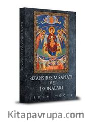 Bizans Resim Sanatı Ve İkonaları