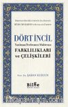 Dört İncil Yazılması Derlenmesi Muhtevası Farklılıkları Ve Çelişkileri