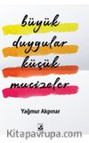Büyük Duygular Küçük Mucizeler