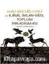 Hacı Bektaşı Veli ve Kamil İnsan Fazıl Toplum Paradigması