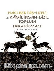 Hacı Bektaşı Veli ve Kamil İnsan Fazıl Toplum Paradigması