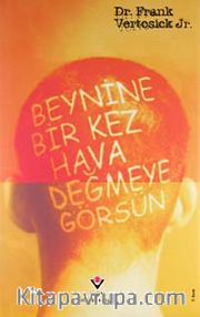 Beynine Bir Kez Hava Değmeye Görsün (Ciltli)