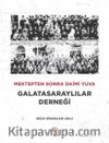 Mektepten sonra daimi yuva Galatasaraylılar Derneği 