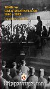1920-1923 yıllarında TBMM’deki Galatasaraylılar 