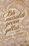 Bir Masaldı Geçen Yıllar  (1926-1960)