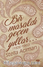 Bir Masaldı Geçen Yıllar  (1926-1960)