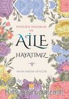 Evliliğe Hazırlık ve Aile Hayatımız 