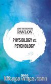 Physiology Vs. Psychology