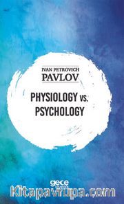 Physiology Vs. Psychology