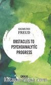 Obstacles To Psychoanalytic Progress