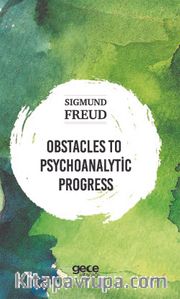 Obstacles To Psychoanalytic Progress