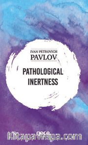 Pathological Inertness