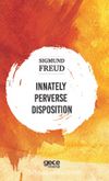 Innately Pervese Disposition