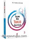 İslamı Bize Yanlış Anlattılar-3